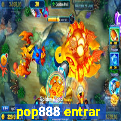 pop888 entrar